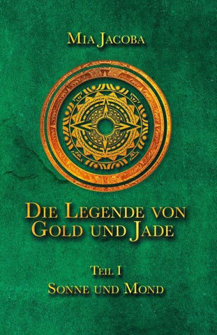 Die Legende von Gold und Jade 1: Sonne und Mond