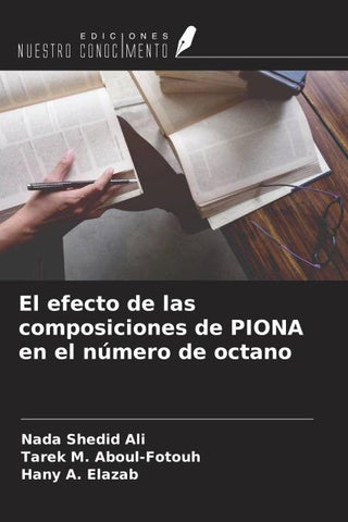 El efecto de las composiciones de PIONA en el número de octano