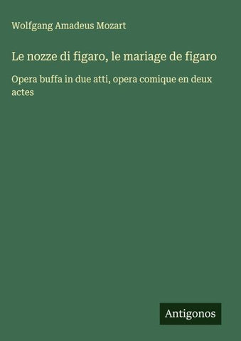 Le nozze di figaro, le mariage de figaro