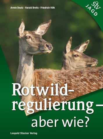 Rotwildregulierung – Aber wie?
