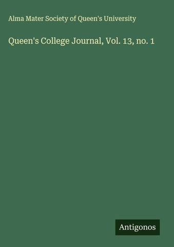 Queen's College Journal, Vol. 13, no. 1