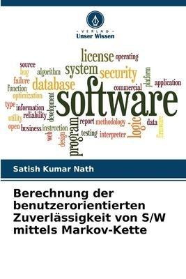 Berechnung der benutzerorientierten Zuverlässigkeit von S/W mittels Markov-Kette
