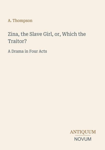 Zina, the Slave Girl, or, Which the Traitor?
