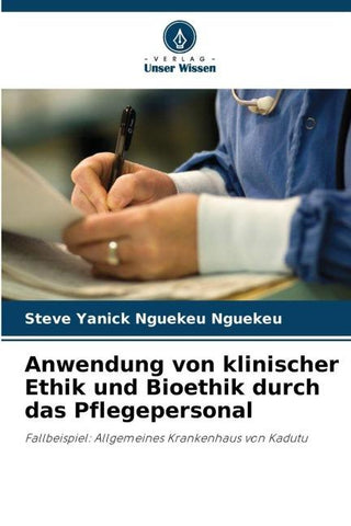 Anwendung von klinischer Ethik und Bioethik durch das Pflegepersonal
