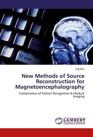 New Methods of Source Reconstruction for Magnetoencephalography
