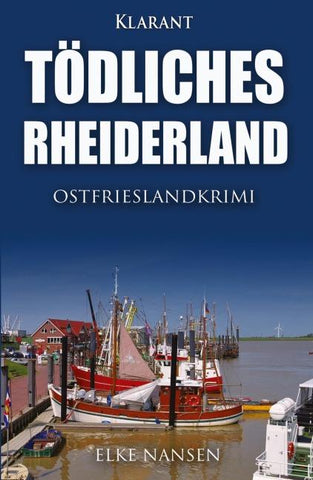 Tödliches Rheiderland. Ostfrieslandkrimi