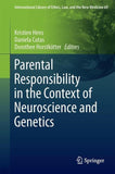 Parental Responsibility in the Context of Neuroscience and Genetics