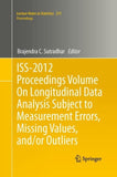 ISS-2012 Proceedings Volume On Longitudinal Data Analysis Subject to Measurement Errors, Missing Values, and/or Outliers