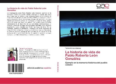 La historia de vida de Pablo Roberto León González