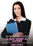 La Moglie aiuta il suo Uomo al Lavoro