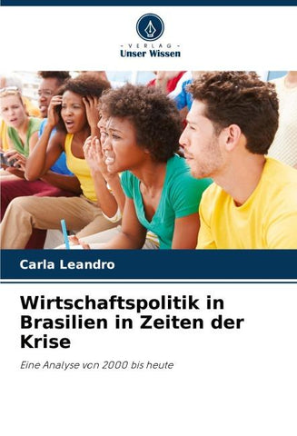 Wirtschaftspolitik in Brasilien in Zeiten der Krise