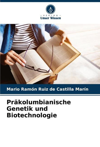 Präkolumbianische Genetik und Biotechnologie