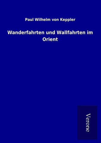 Wanderfahrten und Wallfahrten im Orient