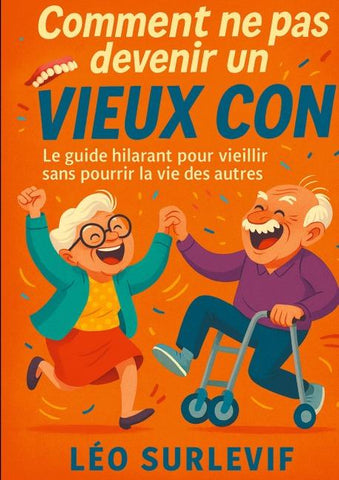 Comment ne pas devenir un vieux con