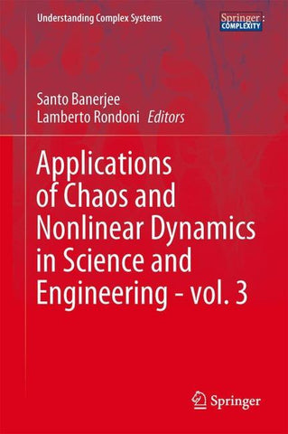 Applications of Chaos and Nonlinear Dynamics in Science and Engineering - Vol. 3