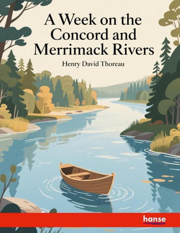 A Week on the Concord and Merrimack Rivers