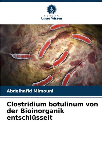 Clostridium botulinum von der Bioinorganik entschlüsselt