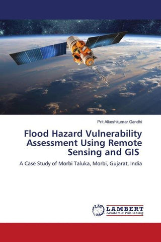Flood Hazard Vulnerability Assessment Using Remote Sensing and GIS