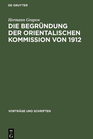 Die Begründung der orientalischen Kommission von 1912