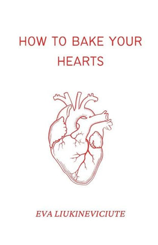How to Bake Your Hearts