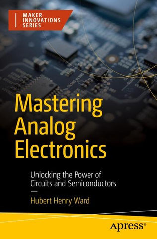 Mastering Analog Electronics