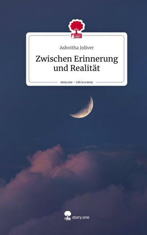Zwischen Erinnerung und Realität. Life is a Story - story.one