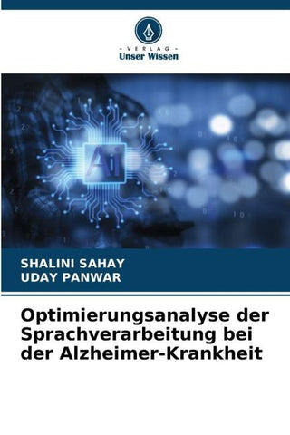 Optimierungsanalyse der Sprachverarbeitung bei der Alzheimer-Krankheit