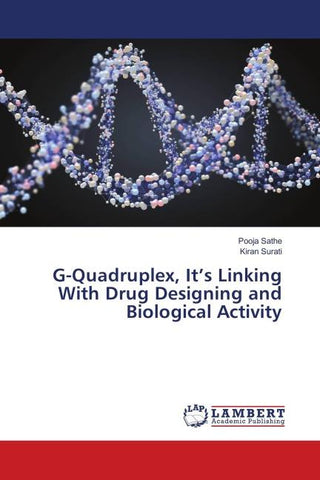 G-Quadruplex, It's Linking With Drug Designing and Biological Activity