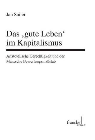 Das 'gute Leben' im Kapitalismus