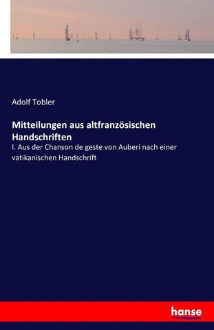 Mitteilungen aus altfranzösischen Handschriften