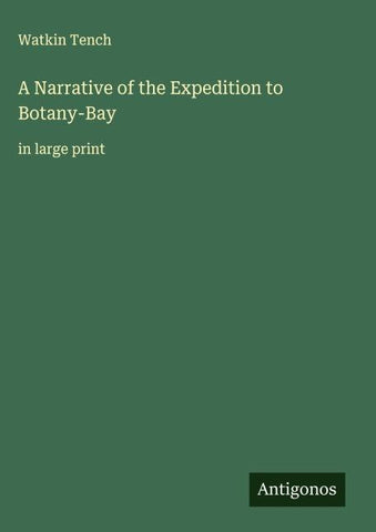A Narrative of the Expedition to Botany-Bay
