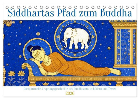 Siddhartas Pfad zum Buddha (Tischkalender 2026 DIN A5 quer), CALVENDO Monatskalender