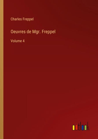 Oeuvres de Mgr. Freppel