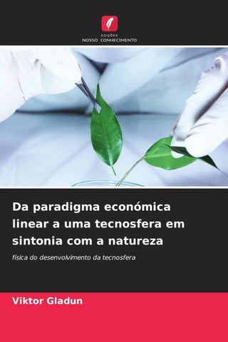 Da paradigma económica linear a uma tecnosfera em sintonia com a natureza