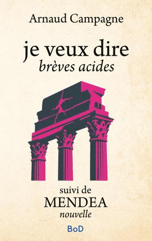 je veux dire suivi de MENDEA