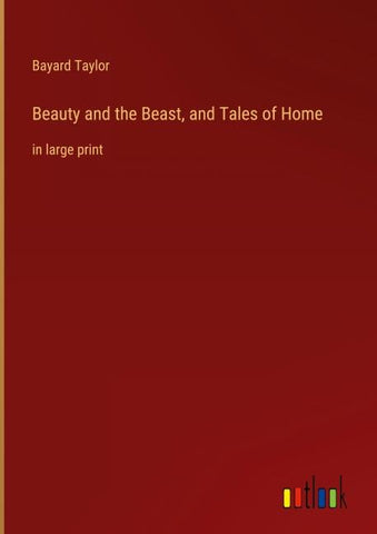 Beauty and the Beast, and Tales of Home