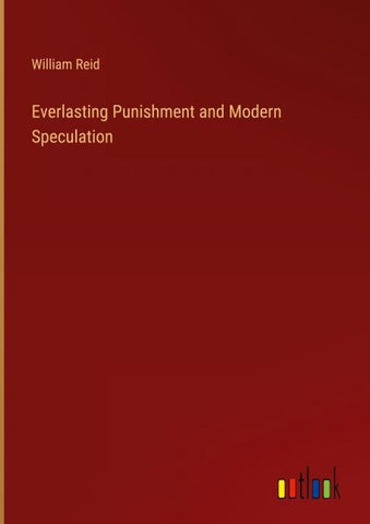 Everlasting Punishment and Modern Speculation