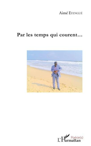 Par les temps qui courent