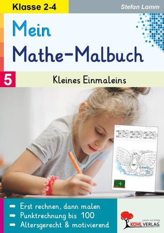 Mein Mathe-Malbuch / Band 5: Kleines Einmaleins