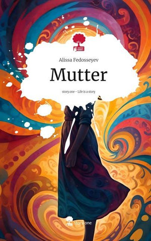 Mutter. Life is a Story - story.one