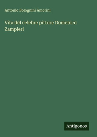 Vita del celebre pittore Domenico Zampieri