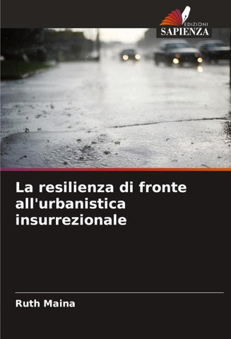 La resilienza di fronte all'urbanistica insurrezionale