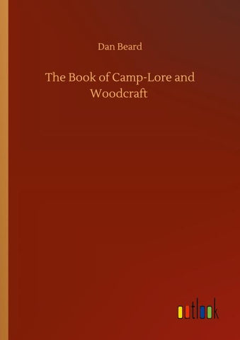 The Book of Camp-Lore and Woodcraft