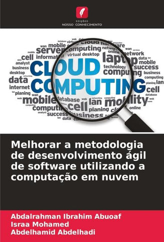 Melhorar a metodologia de desenvolvimento ágil de software utilizando a computação em nuvem