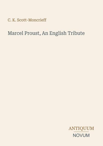 Marcel Proust, An English Tribute