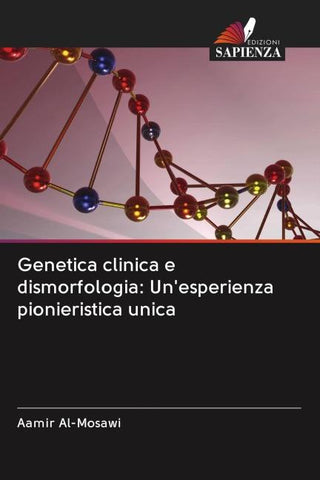 Genetica clinica e dismorfologia: Un'esperienza pionieristica unica