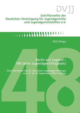 Recht auf Jugend – 100 Jahre Jugendgerichtsgesetz