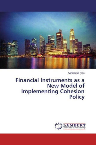 Financial Instruments as a New Model of Implementing Cohesion Policy