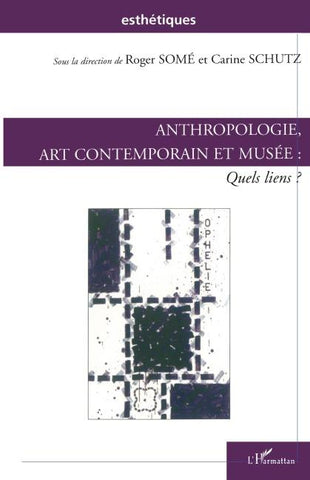 Anthropologie, art contemporain et musée