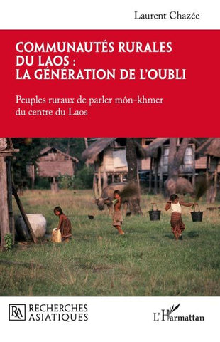 Communautés rurales du Laos : la génération de l'oubli